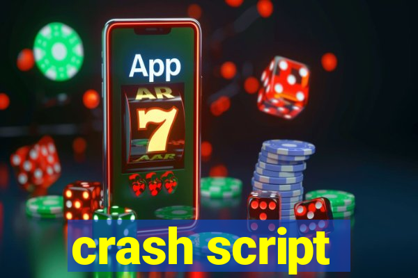 crash script